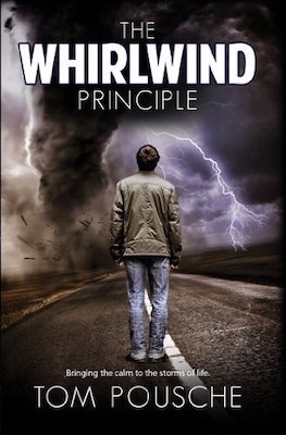 Book Review – “The Whirlwind Principle” by Dr. Tom Pousche